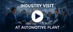 Industry Visit at Automotive Plant
